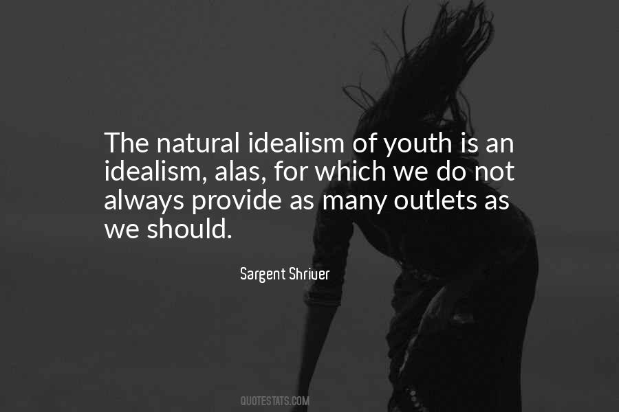 Quotes About Idealism #1742235