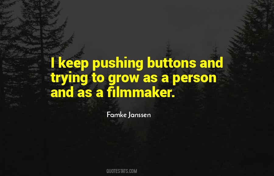Quotes About Pushing Buttons #363115