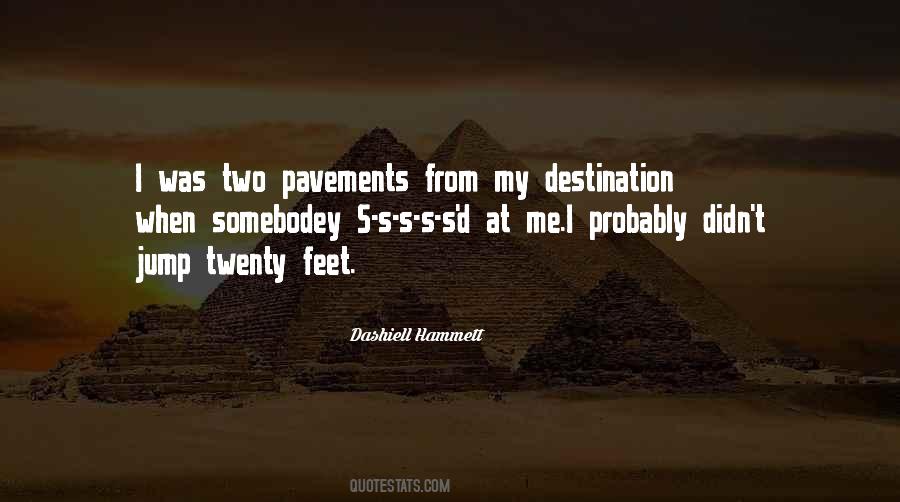 Quotes About Pavements #1214850