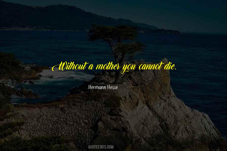 Mother You Quotes #1327476