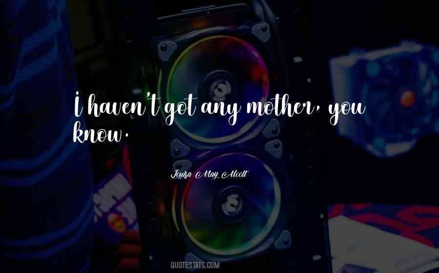 Mother You Quotes #558397