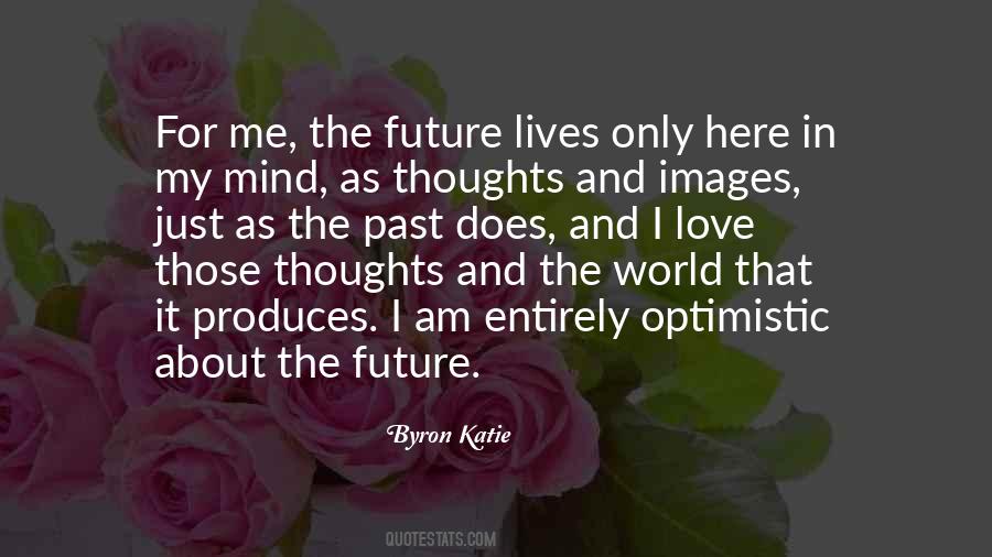 Quotes About Optimistic Future #665450