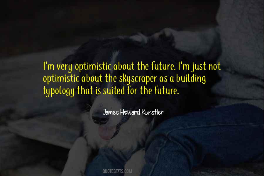 Quotes About Optimistic Future #715019