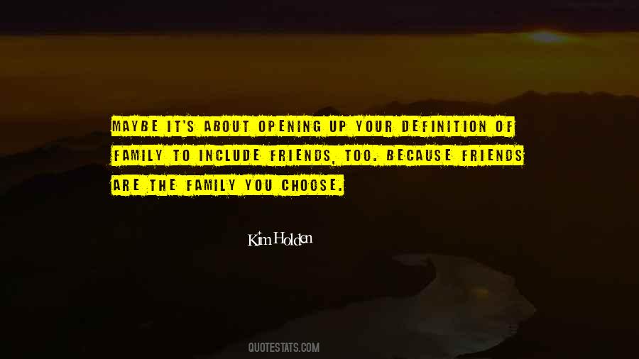 Quotes About The Family You Choose #1628850