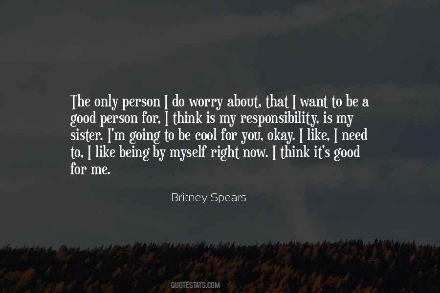 Person You Need Me To Be Quotes #1478514