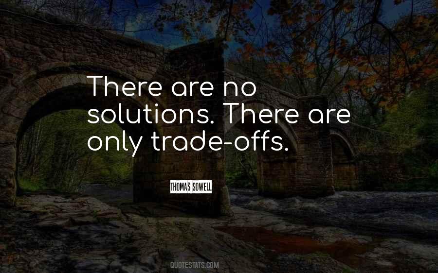 Quotes About Trade Offs #532377