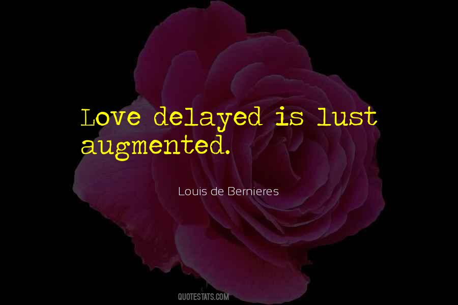 Quotes About Delayed Love #380363