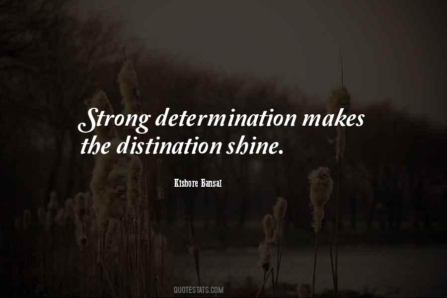 Quotes About Strong Will And Determination #43550