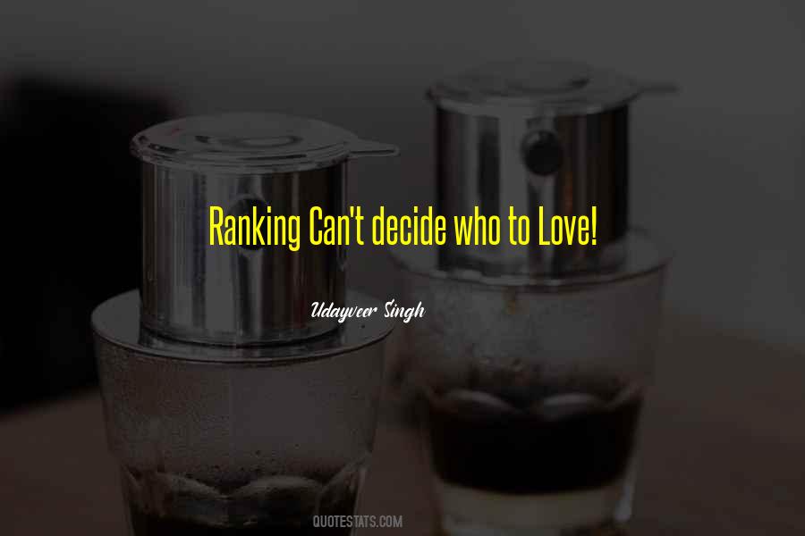 Quotes About Who To Love #1226144