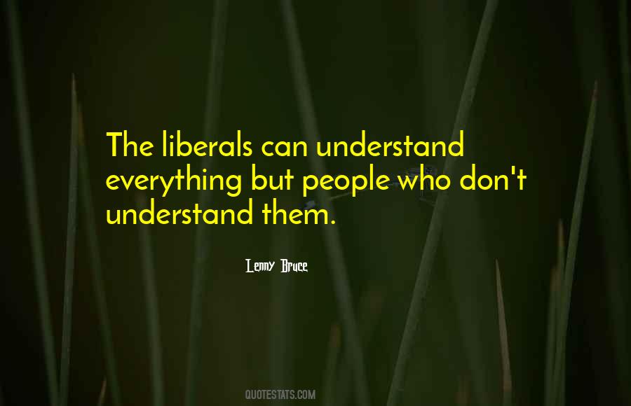 Quotes About Liberals #1340043