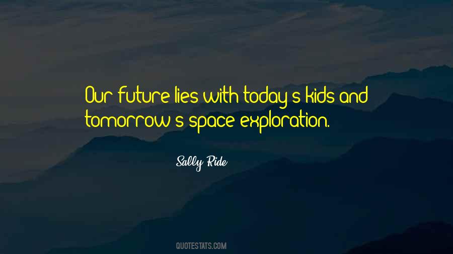 Quotes About Space Exploration And The Future #452234