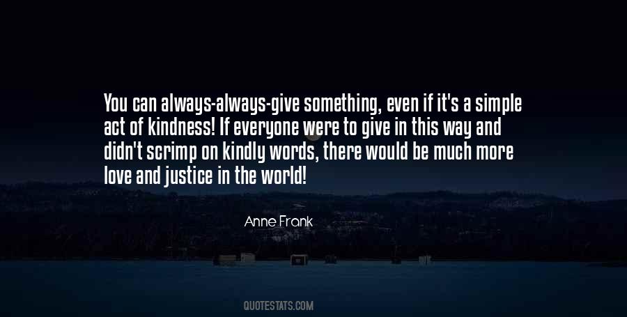 Simple Act Of Kindness Quotes #1874772