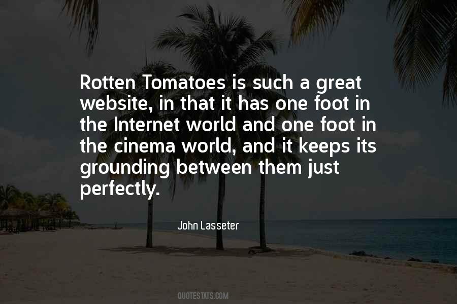 Quotes About Rotten Tomatoes #432021