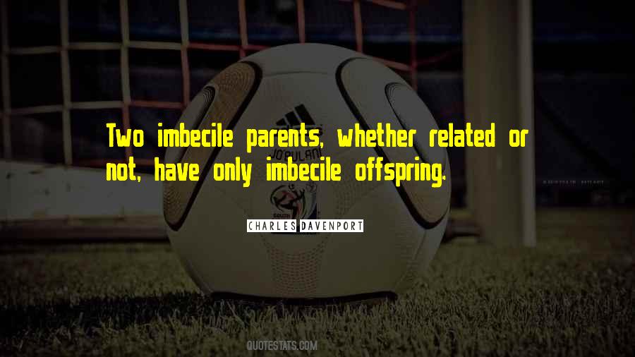 Quotes About Offspring #1323831