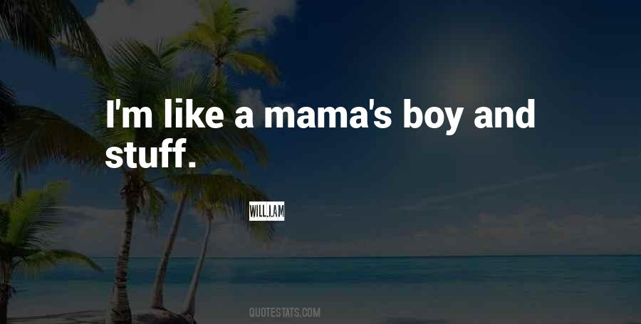 I M A Mama Quotes #614536