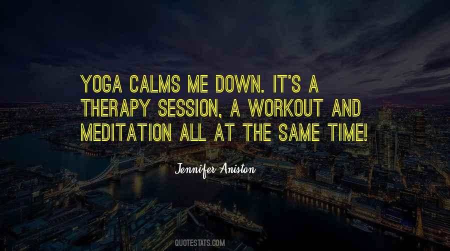 Yoga Is Not Just A Workout Quotes #1289238