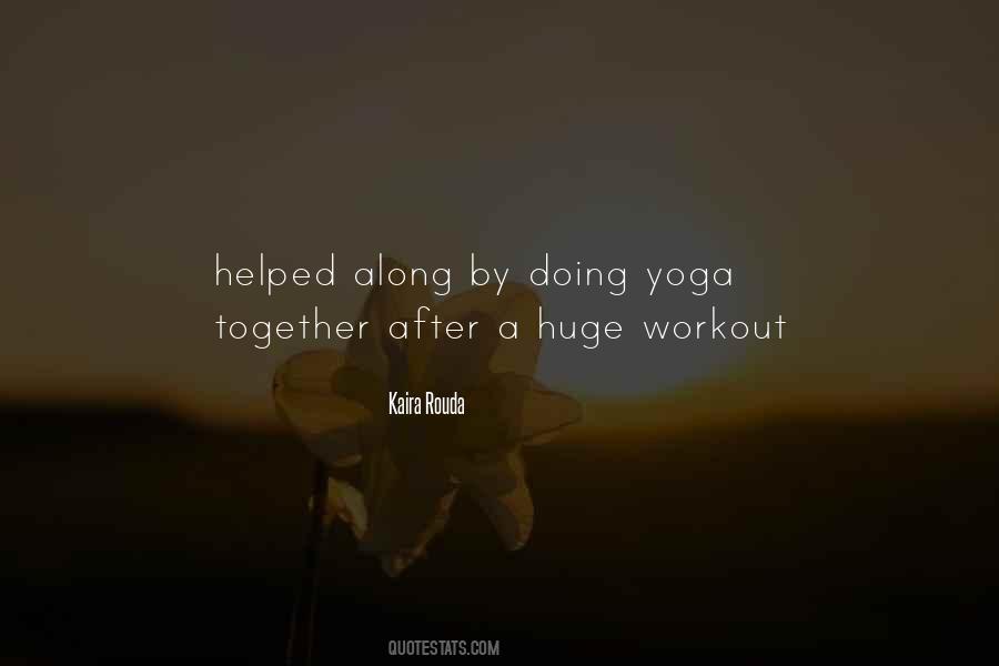 Yoga Is Not Just A Workout Quotes #1698091