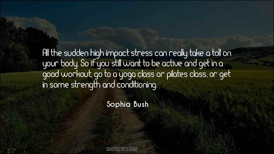 Yoga Is Not Just A Workout Quotes #729457