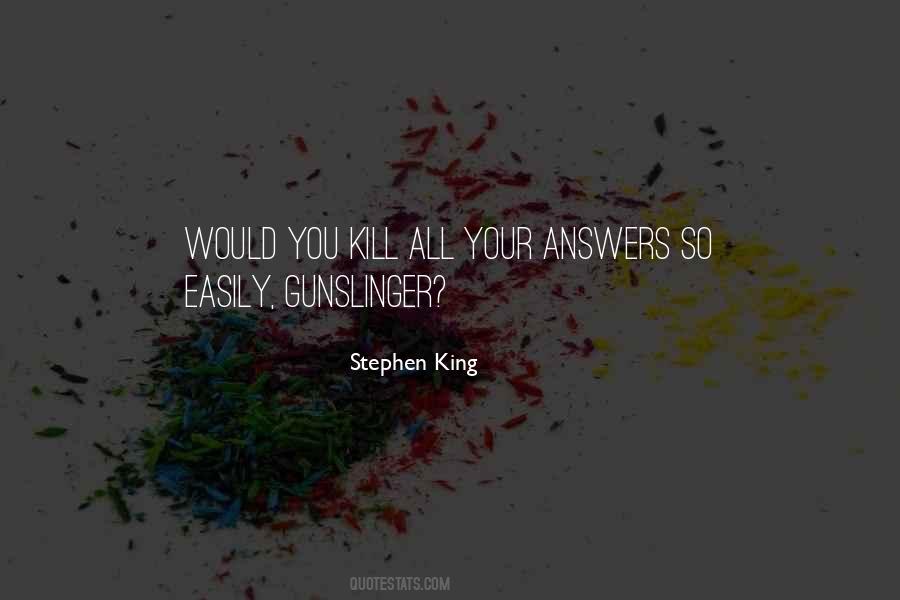 Gunslinger Stephen Quotes #364922