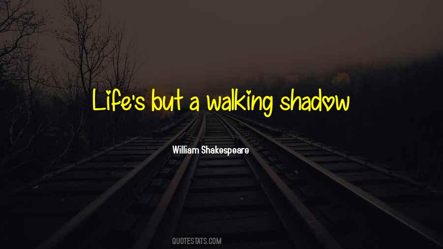 Quotes About Life William Shakespeare #233345