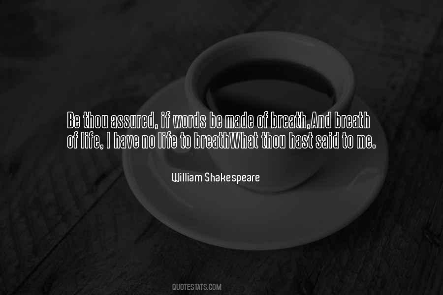 Quotes About Life William Shakespeare #758510