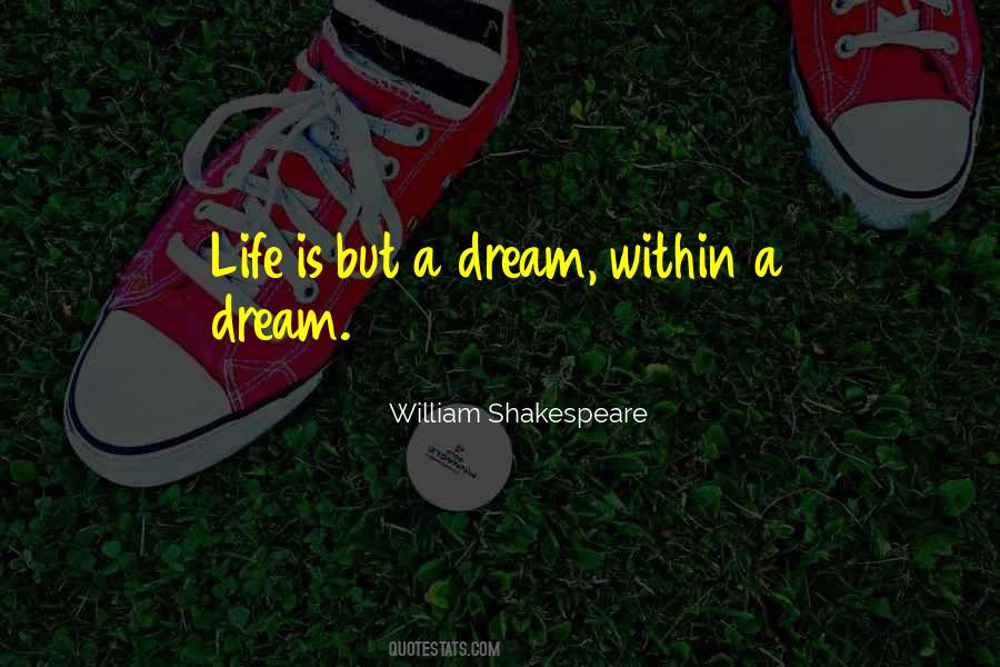 Quotes About Life William Shakespeare #934925