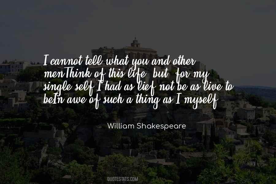 Quotes About Life William Shakespeare #977030