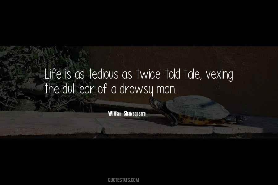 Quotes About Life William Shakespeare #987650