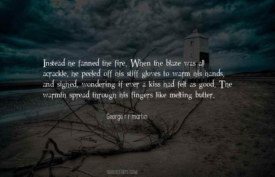 Quotes About The Warmth Of A Fire #604097