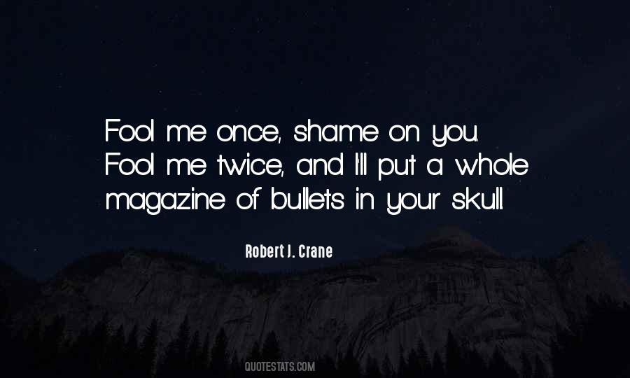 Quotes About Shame On You #1461962