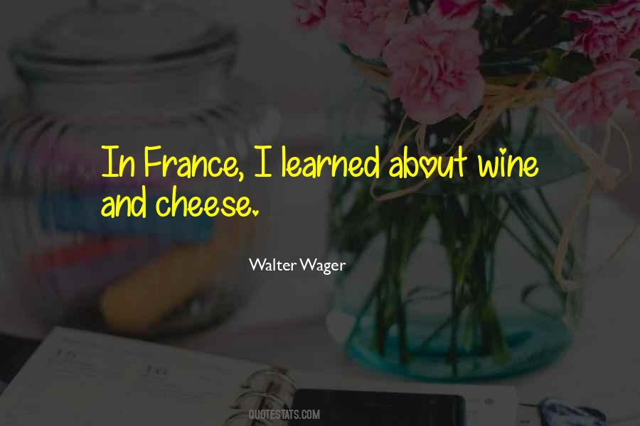 Quotes About Cheese And Wine #1179647