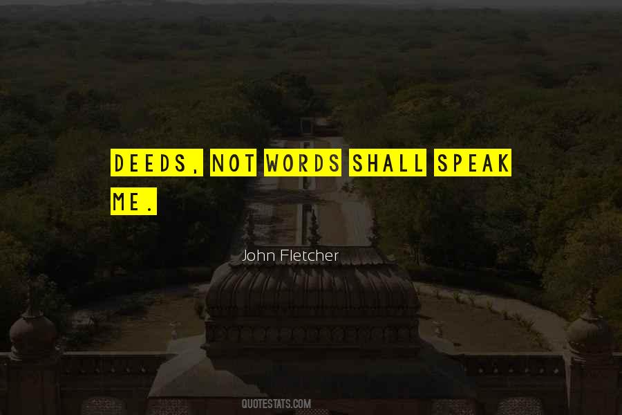 Quotes About Deeds Not Words #179457