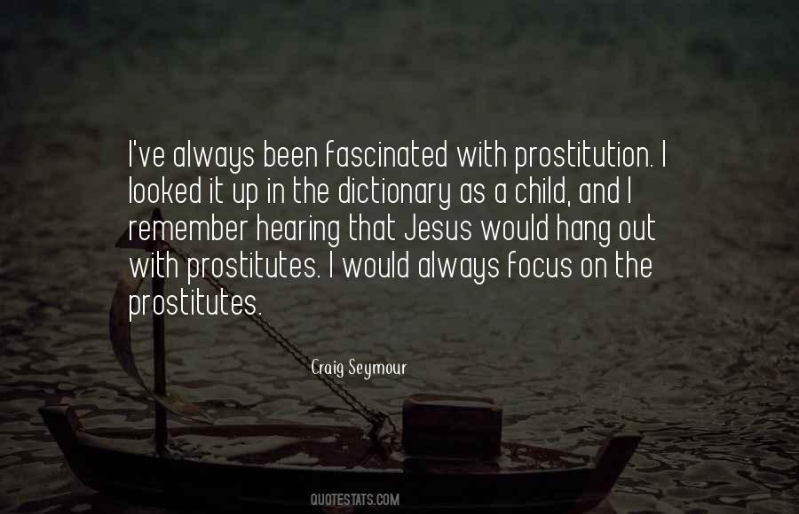 Quotes About Prostitution #653657 Quotes About Prostitution #653657