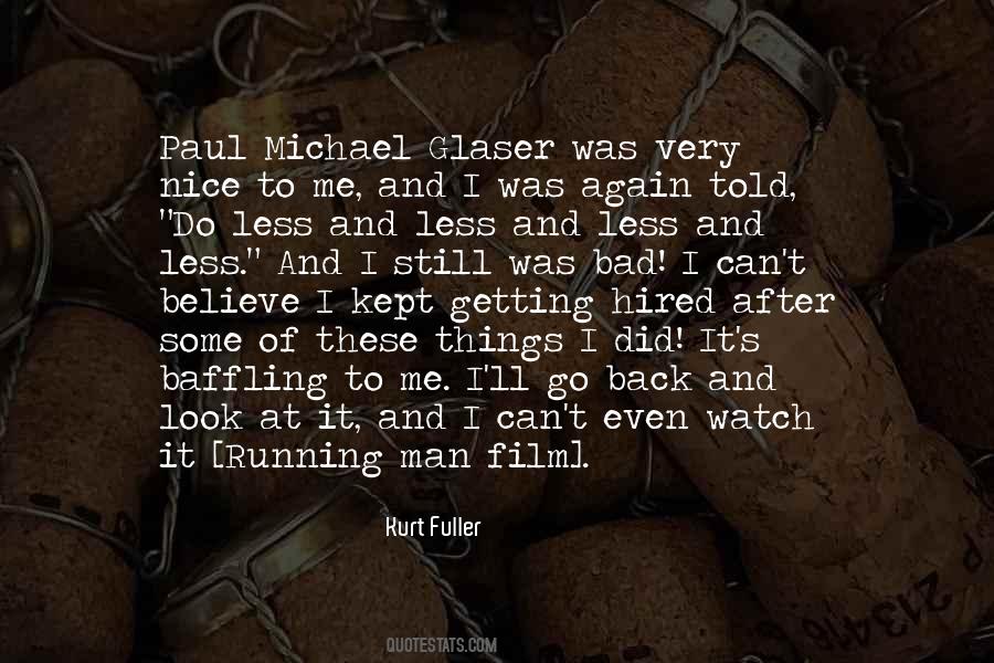 Michael Glaser Quotes #911863