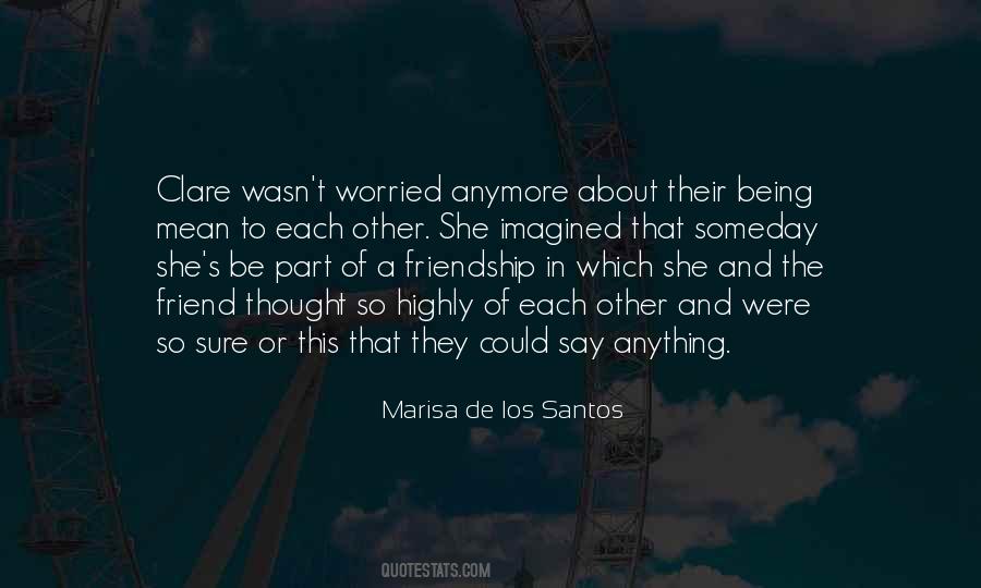 Quotes About A Friendship #431668