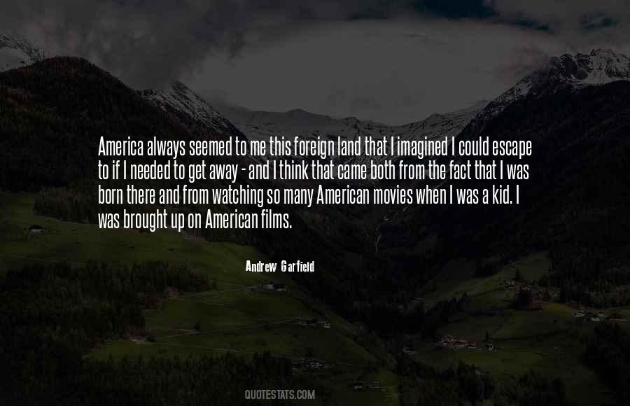 Quotes About Foreign Films #1070831