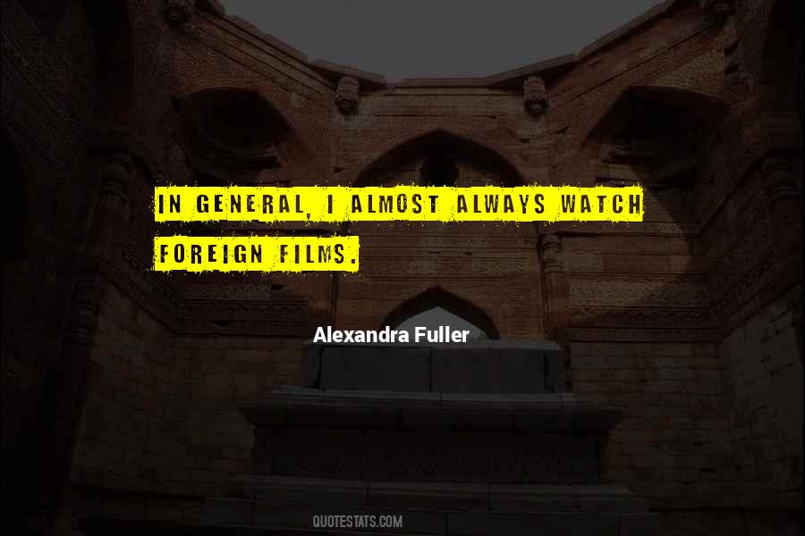 Quotes About Foreign Films #110598