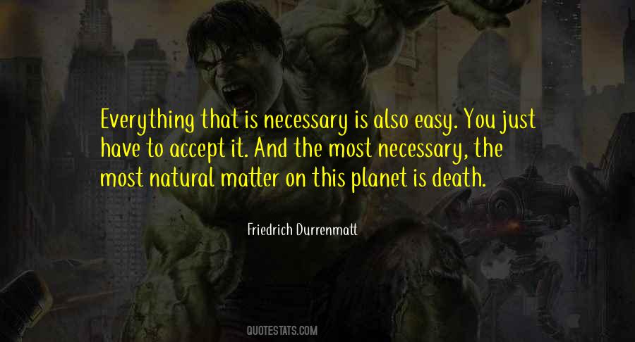 Everything Is Easy Quotes #605532