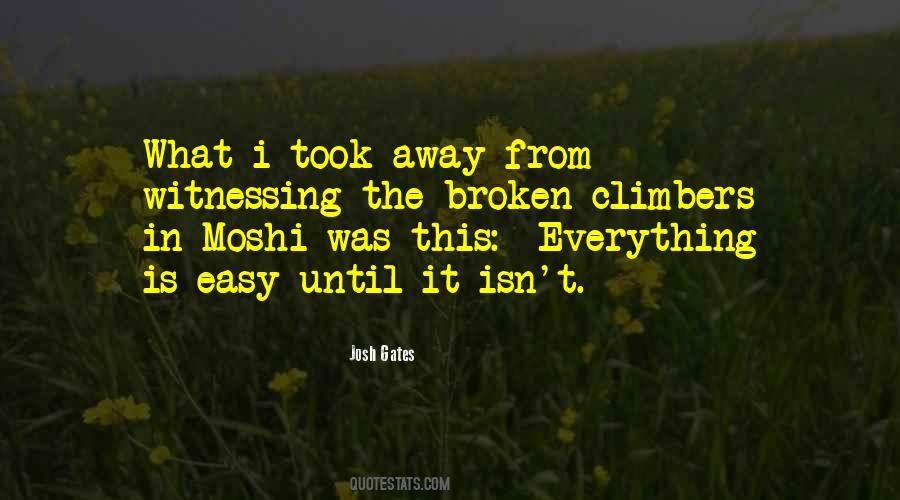 Everything Is Easy Quotes #630528