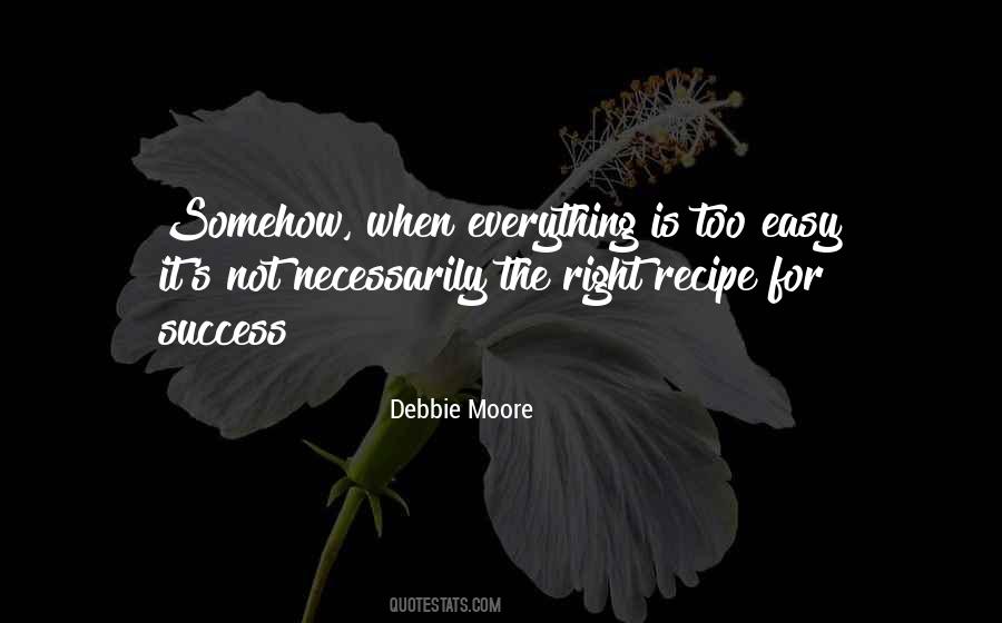 Everything Is Easy Quotes #669123