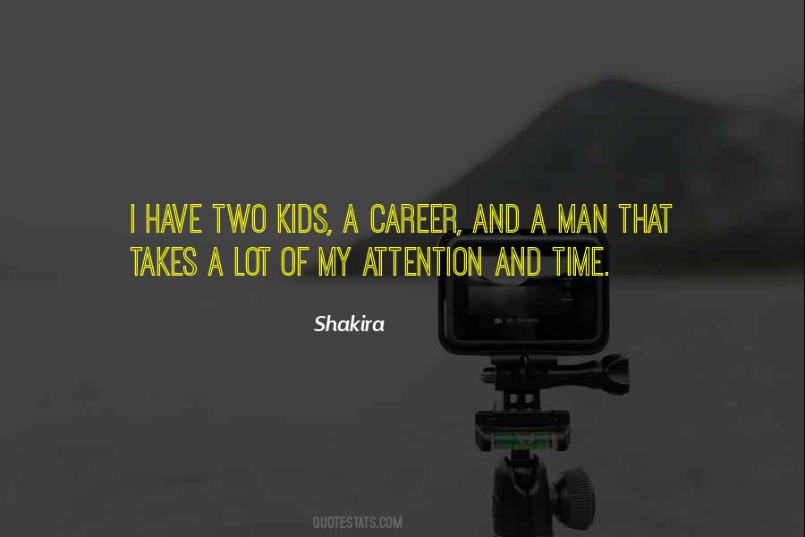 Quotes About Attention And Time #1117536