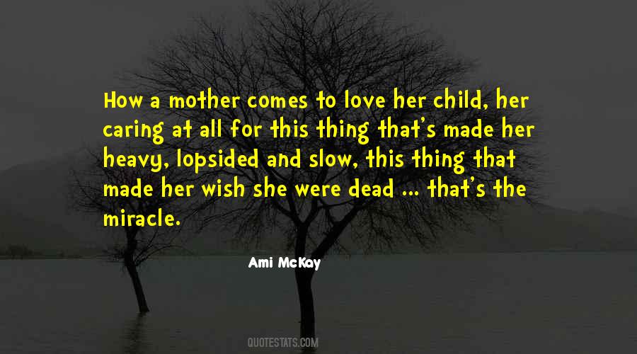 Quotes About Mother And Her Child #1079469 Quotes About Mother And Her Child #1079469