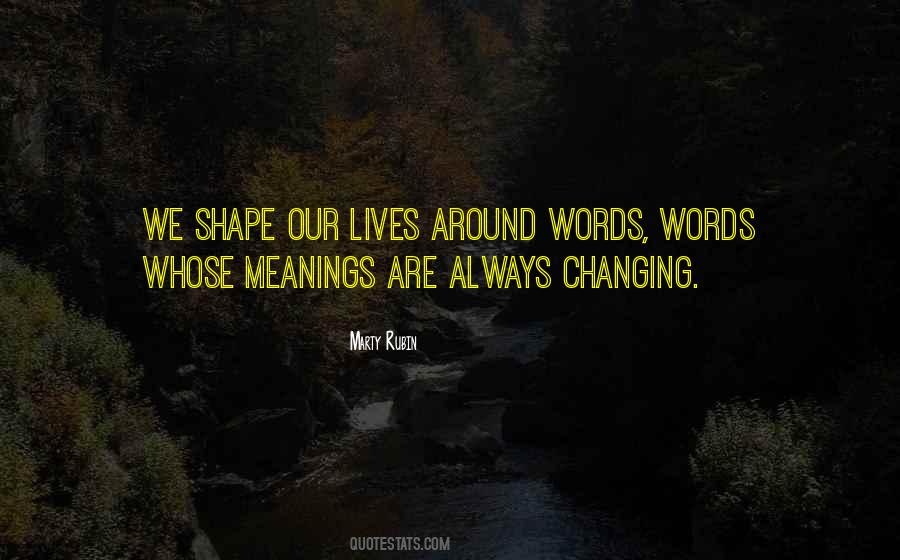 Lives Are Changing Quotes #394487
