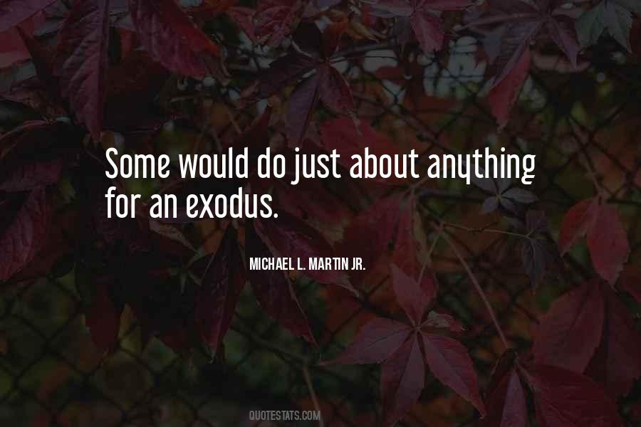 Quotes About Exodus #991597