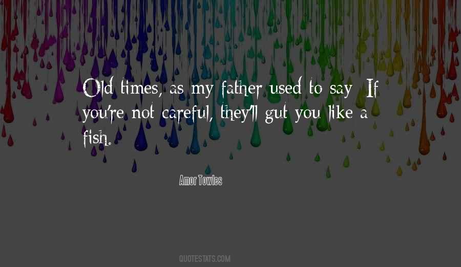 Quotes About Old Times #1168024