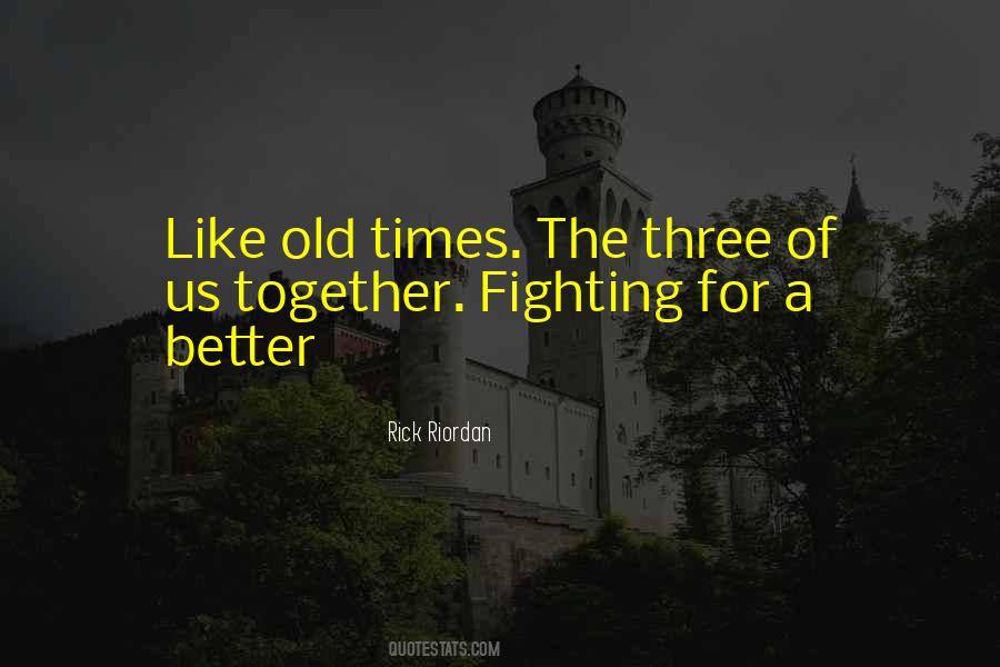 Quotes About Old Times #81555