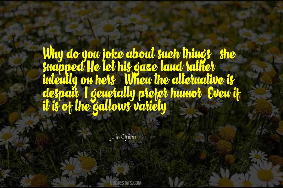 Quotes About Gallows Humor #1626714