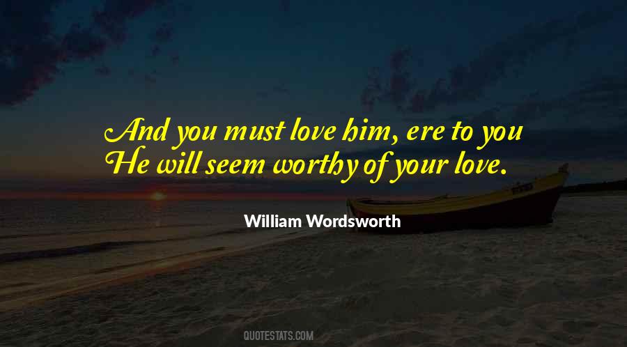 Quotes About Worthy Of Love #330390