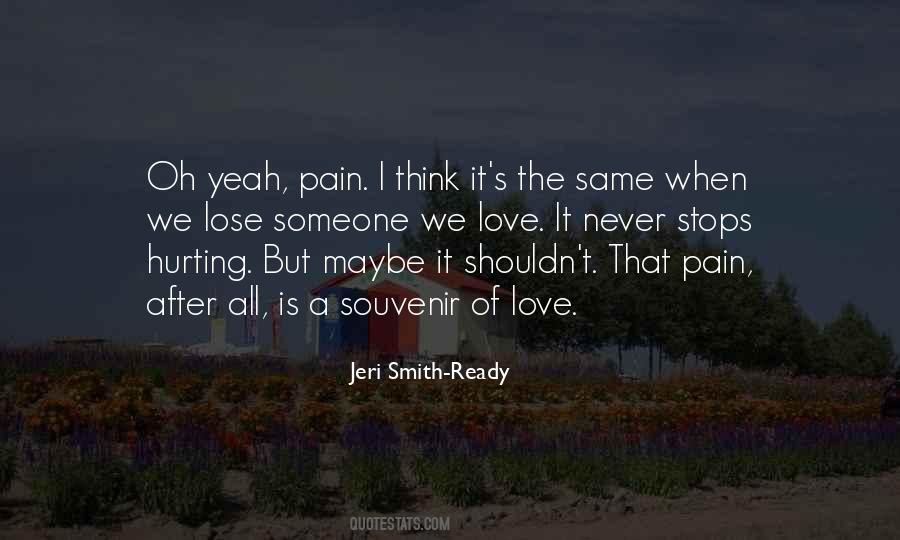 Quotes About Someone's Pain #504710