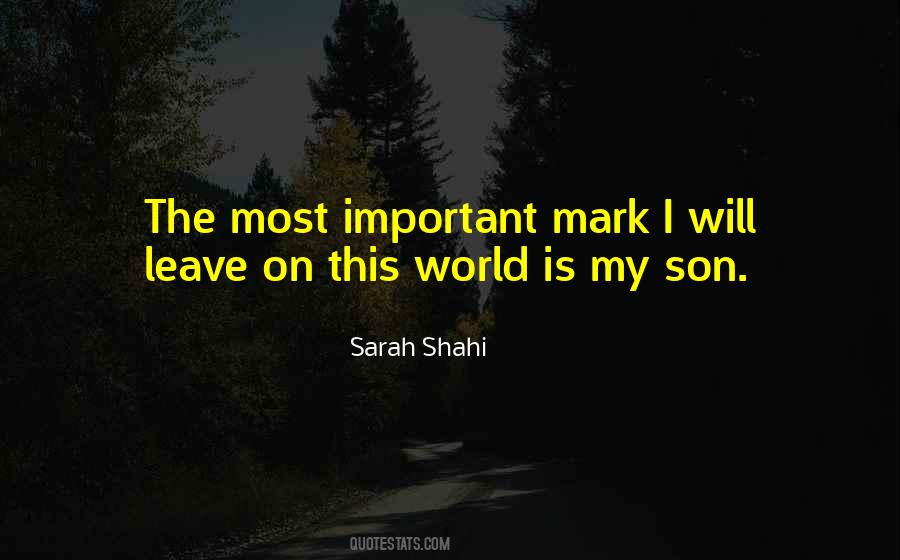 Mark On The World Quotes #297354